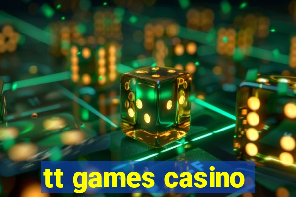 tt games casino